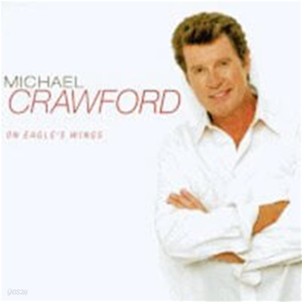 Michael Crawford / On Eagle&#39;s Wings