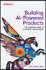 Building AI-Powered Products