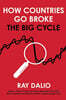 How Countries Go Broke: The Big Cycle