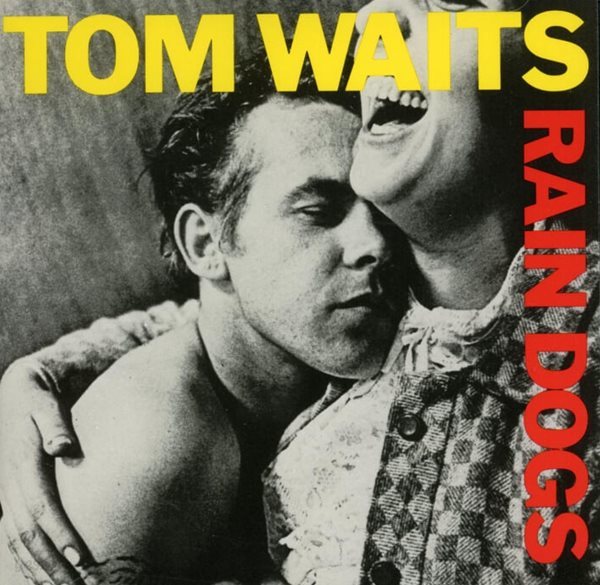 톰 웨이츠 (Tom Waits) -  Rain Dogs (유럽발매)