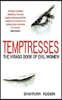 Temptresses: The Virago Book of Evil Women