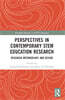 Perspectives in Contemporary STEM Education Research