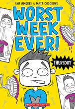Thursday (Worst Week Ever #4)