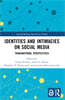 Identities and Intimacies on Social Media