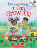 Princess Truly #10 : I Can Grow It! (An Acorn Book)