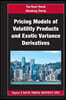 Pricing Models of Volatility Products and Exotic Variance Derivatives