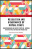 Regulation and Governance of Mutual Funds