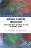 Nursing a Radical Imagination
