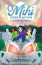 Mihi Ever After #03 : Off the Rails