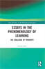 Essays in the Phenomenology of Learning