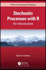Stochastic Processes with R