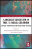 Language Education in Multilingual Colombia