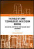 Role of Smart Technologies in Decision Making