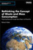 Rethinking the Concept of Waste and Mass Consumption