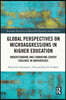 Global Perspectives on Microaggressions in Higher Education