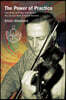 The Power of Practice: How Music and Yoga Transformed the Life and Work of Yehudi Menuhin