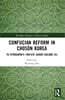 Confucian Reform in Chosŏn Korea