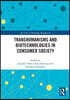 Transhumanisms and Biotechnologies in Consumer Society