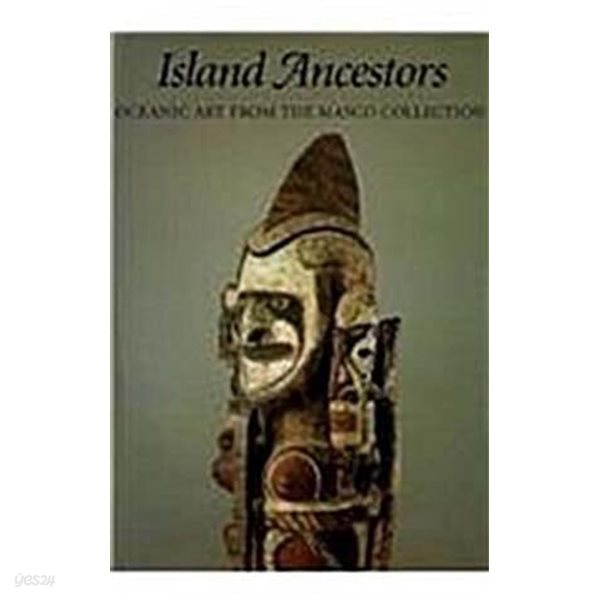 Island Ancestors (Paperback) - Oceanic Art from the masco collection-외국영어조각원서책