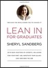 Lean in for Graduates: With New Chapters by Experts, Including Find Your First Job, Negotiate Your Salary, and Own Who You Are