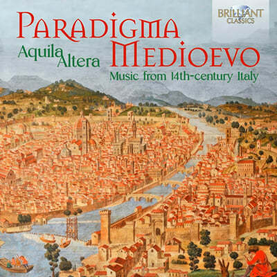 Aquila Altera 14세기 이탈리아 중세음악 모음집 (Paradigma Medioevo: Music from 14h-century Italy)
