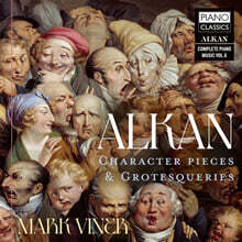 Mark Viner 알캉: 피아노 독주곡 13곡 (Alkan: Character Pieces &amp; Grotesqueries)