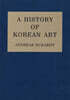 A HISTORY OF KOREAN ART