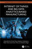 Internet of Things and Big Data Analytics-Based Manufacturing