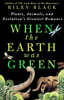 When the Earth Was Green: Plants, Animals, and Evolution's Greatest Romance