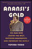 Anansi's Gold: The Man Who Swindled the World