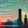 Avalon String Quartet 플로렌스 프라이스 / 레오 소워비: 현악 4중주 (Florence Beatrice Price / Leo Sowerby: Music For String Quartet)
