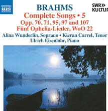 Kieran Carrel / Alina Wunderlin 브람스: 가곡 5집 (Brahms: Complete Songs, Vol. 5)