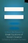 It Must Be Beautiful: Great Equations of Modern Science
