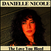 Danielle Nicole - Love You Bleed (140g)(LP)