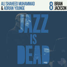 Brian Jackson / Adrian Younge / Ali Shaheed Muhammad (브라이언 잭슨 / 아드리안 영 / 알리 샤히드 무하마드) - Jazz Is Dead 8