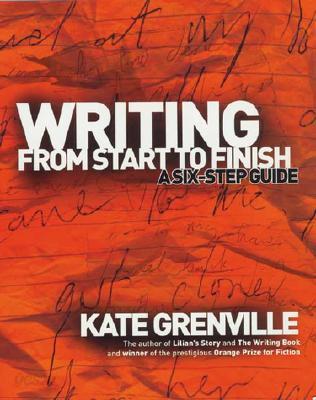 Writing from Start to Finish: A Six-Step Guide