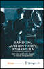 Fandom, Authenticity, and Opera