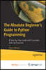 The Absolute Beginner's Guide to Python Programming