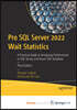 Pro SQL Server 2022 Wait Statistics