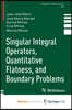 Singular Integral Operators, Quantitative Flatness, and Boundary Problems