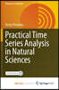 Practical Time Series Analysis in Natural Sciences