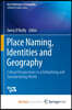 Place Naming, Identities and Geography
