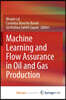 Machine Learning and Flow Assurance in Oil and Gas Production