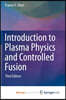 Introduction to Plasma Physics and Controlled Fusion