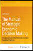 The Manual of Strategic Economic Decision Making