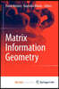 Matrix Information Geometry