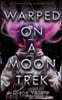 Warped on a Moon Trek: Time After Time