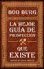 La Última Guía de Prospección Que Necesitará (the Last Prospecting Guide You'll Ever Need): Coautora del Bestseller the Go-Giver
