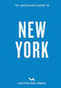 An Opinionated Guide to New York