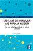 Spotlight on Journalism and Popular Heroism